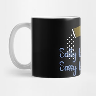 Salty by Nature, Sassy by Choice Mug